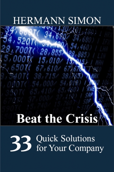 Beat the Crisis: 33 Quick Solutions for Your Company
